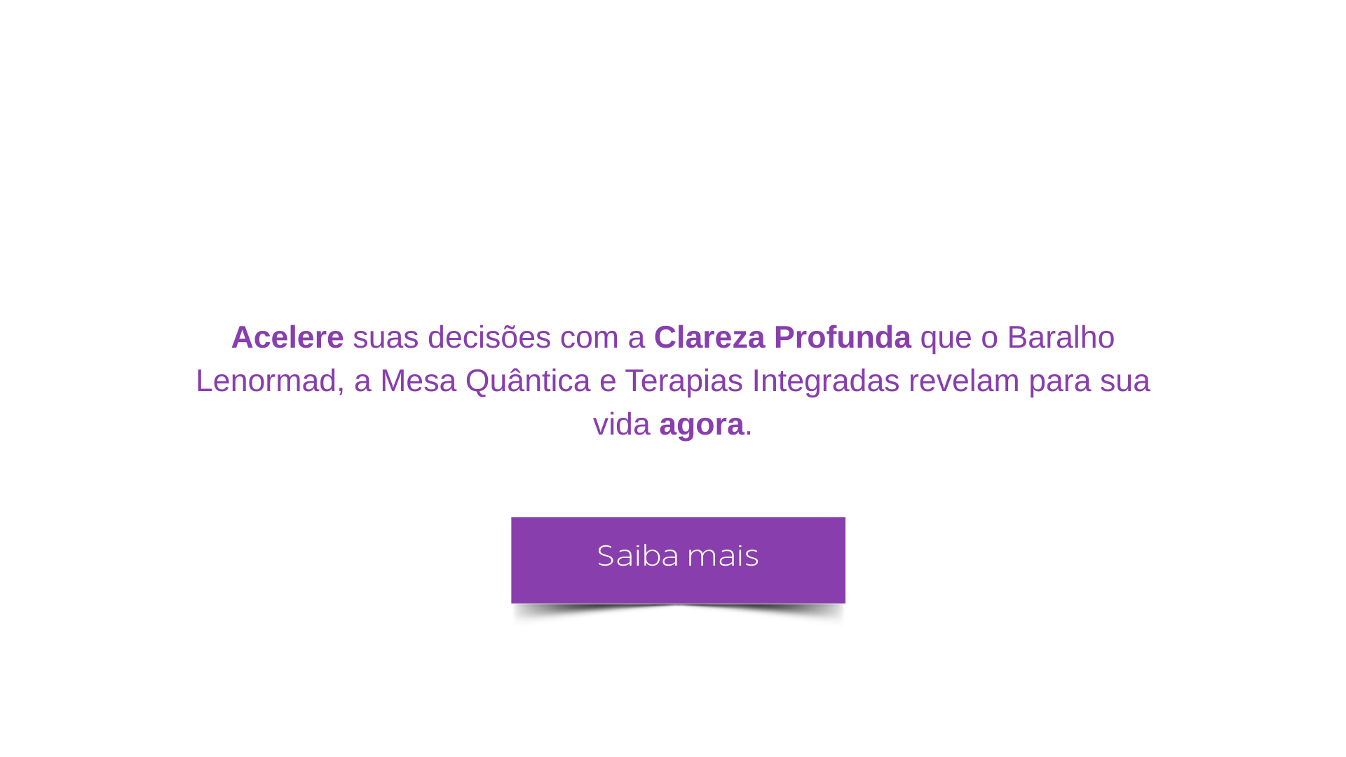 Atendimentos terapêuticos personalizados com abordagem integrativa: Baralho Lenormand, Oráculo, Jogo do Amor, Constelação Sistêmica, Florais de Bach, ThetaHealing e Cafeomancia. Cada sessão é conduzida com escuta sensível, profundo respeito e conexão espiritual, oferecendo clareza, equilíbrio emocional e expansão da consciência. Ideal para quem busca respostas, alívio de bloqueios, fortalecimento pessoal e reconexão com seu propósito. Atendimentos online e presenciais com sigilo, acolhimento e cuidado verdadeiro.